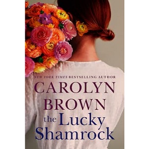 The Lucky Shamrock by Carolyn Brown