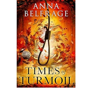 Times of Turmoil by Anna Belfrage