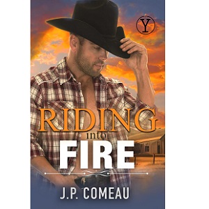 Riding into Fire by J.P. Comeau